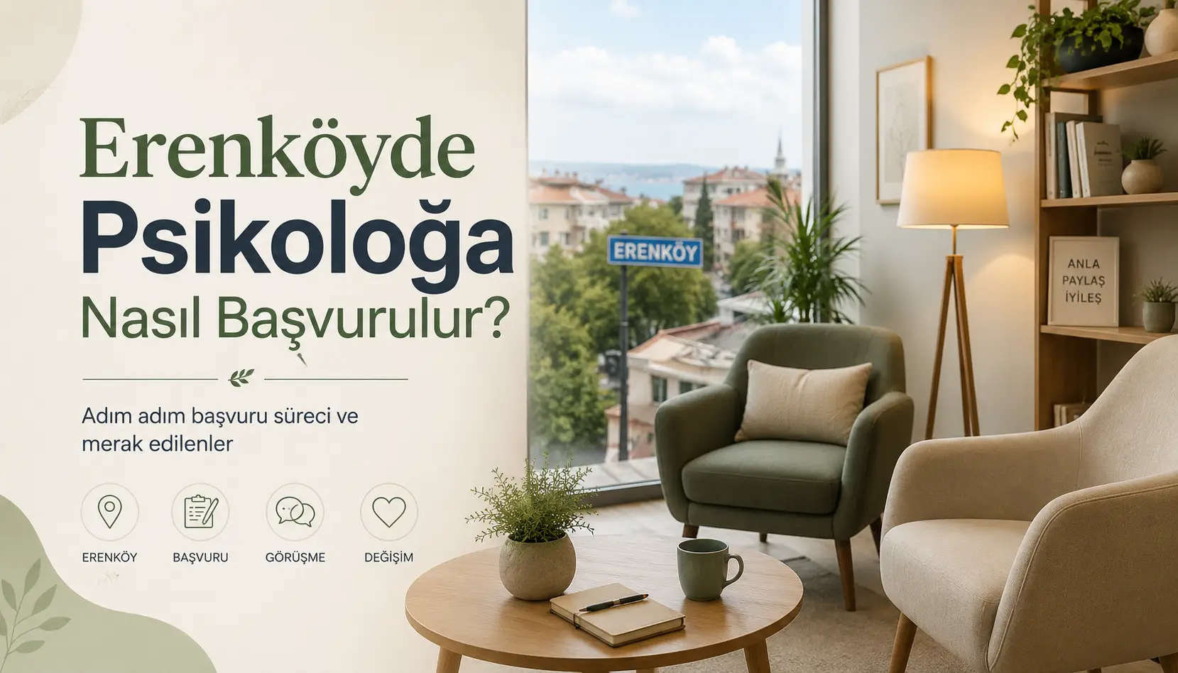 Erenköy'de psikoloğa başvuran danışan ve terapi ortamı